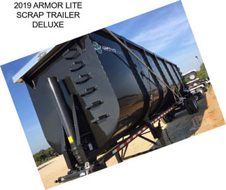 2019 ARMOR LITE SCRAP TRAILER DELUXE