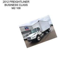 2012 FREIGHTLINER BUSINESS CLASS M2 106