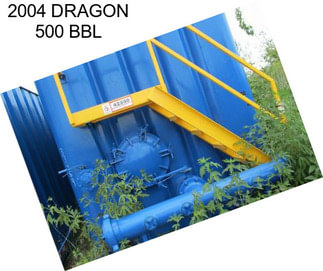 2004 DRAGON 500 BBL