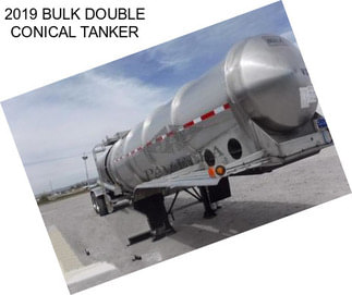 2019 BULK DOUBLE CONICAL TANKER