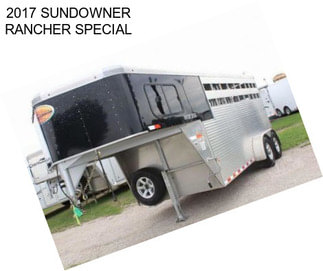 2017 SUNDOWNER RANCHER SPECIAL