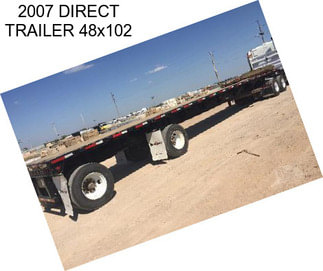 2007 DIRECT TRAILER 48x102