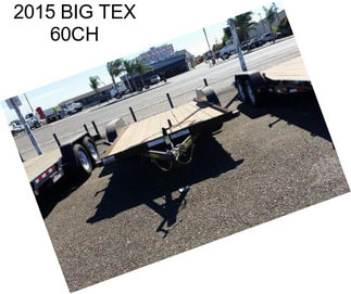 2015 BIG TEX 60CH