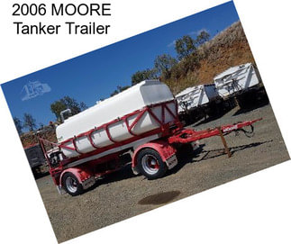 2006 MOORE Tanker Trailer