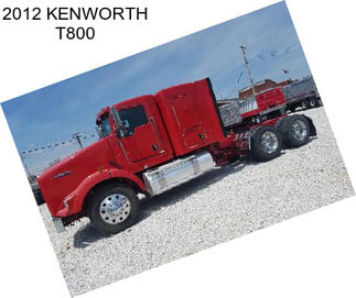 2012 KENWORTH T800