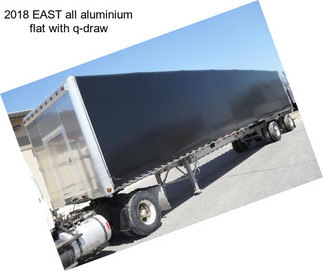 2018 EAST all aluminium flat with q-draw