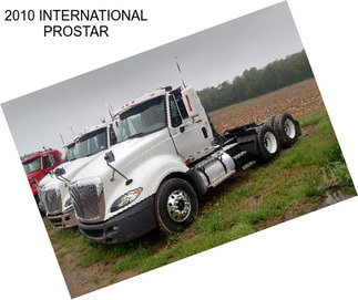 2010 INTERNATIONAL PROSTAR