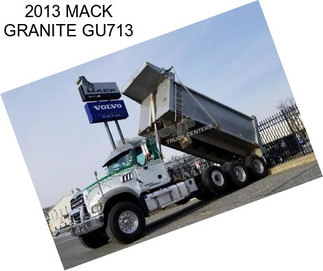 2013 MACK GRANITE GU713