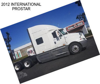 2012 INTERNATIONAL PROSTAR