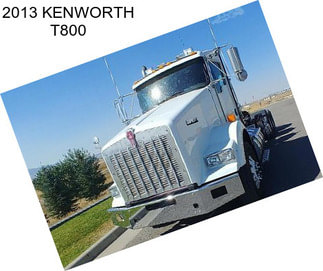 2013 KENWORTH T800