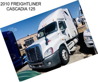 2010 FREIGHTLINER CASCADIA 125