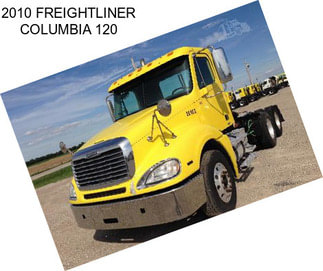 2010 FREIGHTLINER COLUMBIA 120