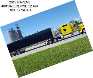 2019 RAVENS 48X102 ECLIPSE 52 AIR RIDE SPREAD