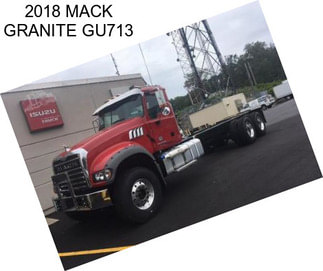 2018 MACK GRANITE GU713