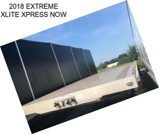 2018 EXTREME XLITE XPRESS NOW