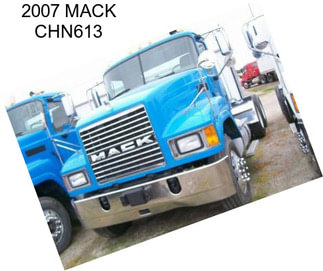 2007 MACK CHN613