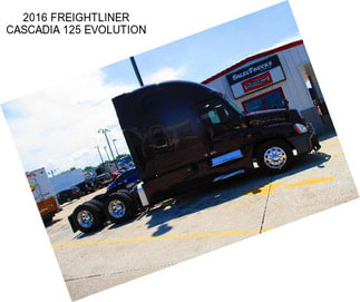 2016 FREIGHTLINER CASCADIA 125 EVOLUTION