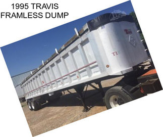 1995 TRAVIS FRAMLESS DUMP