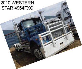 2010 WESTERN STAR 4964FXC