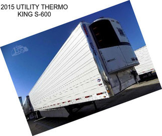 2015 UTILITY THERMO KING S-600