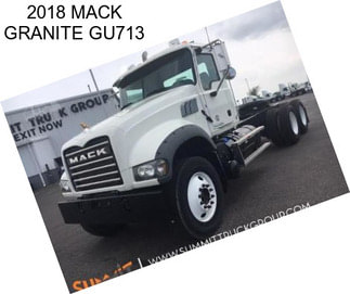 2018 MACK GRANITE GU713