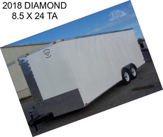 2018 DIAMOND 8.5 X 24 TA