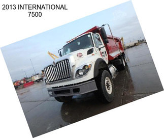 2013 INTERNATIONAL 7500