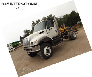 2005 INTERNATIONAL 7400