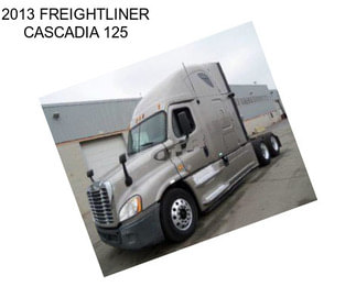 2013 FREIGHTLINER CASCADIA 125