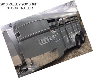 2018 VALLEY 26016 16FT STOCK TRAILER