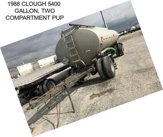 1988 CLOUGH 5400  GALLON, TWO COMPARTMENT PUP