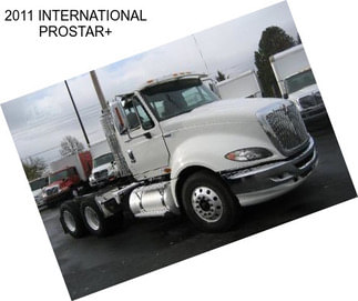 2011 INTERNATIONAL PROSTAR+