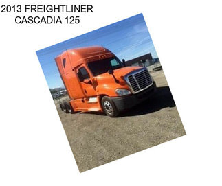 2013 FREIGHTLINER CASCADIA 125