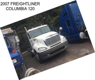 2007 FREIGHTLINER COLUMBIA 120