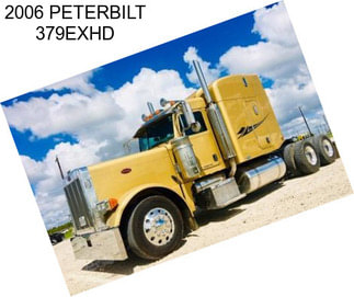 2006 PETERBILT 379EXHD