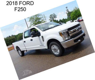 2018 FORD F250