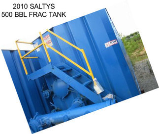 2010 SALTYS 500 BBL FRAC TANK