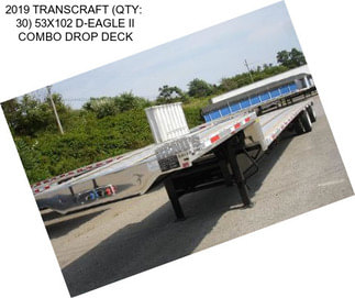 2019 TRANSCRAFT (QTY:  30) 53X102 D-EAGLE II COMBO DROP DECK