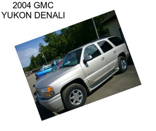 2004 GMC YUKON DENALI