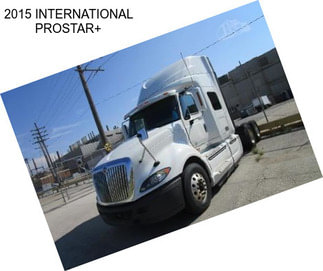 2015 INTERNATIONAL PROSTAR+