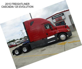 2015 FREIGHTLINER CASCADIA 125 EVOLUTION