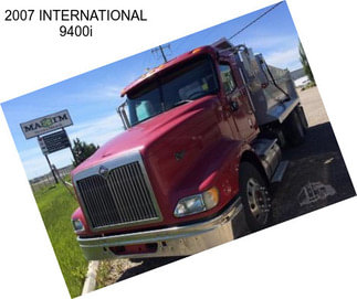 2007 INTERNATIONAL 9400i