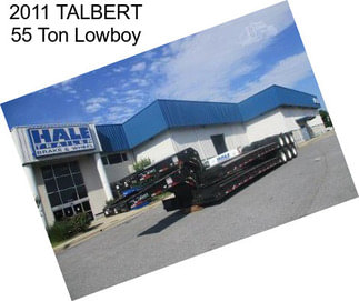 2011 TALBERT 55 Ton Lowboy