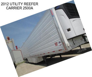 2012 UTILITY REEFER CARRIER 2500A