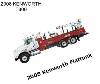 2008 KENWORTH T800