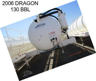 2006 DRAGON 130 BBL