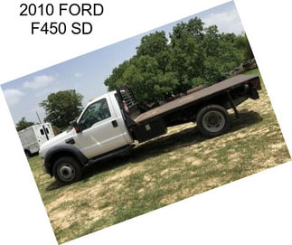 2010 FORD F450 SD