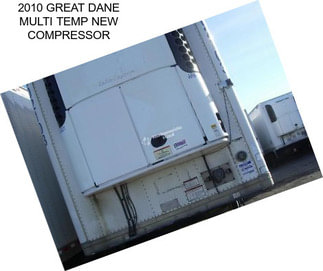 2010 GREAT DANE MULTI TEMP NEW COMPRESSOR