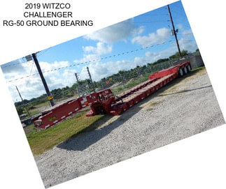 2019 WITZCO CHALLENGER RG-50 GROUND BEARING