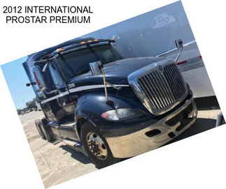 2012 INTERNATIONAL PROSTAR PREMIUM